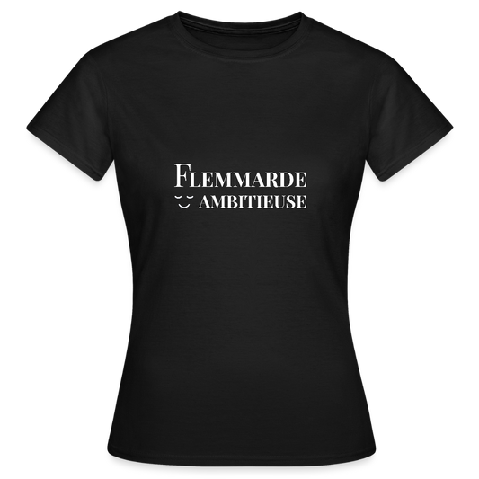 T-shirt – Flemmarde Ambitieuse - noir